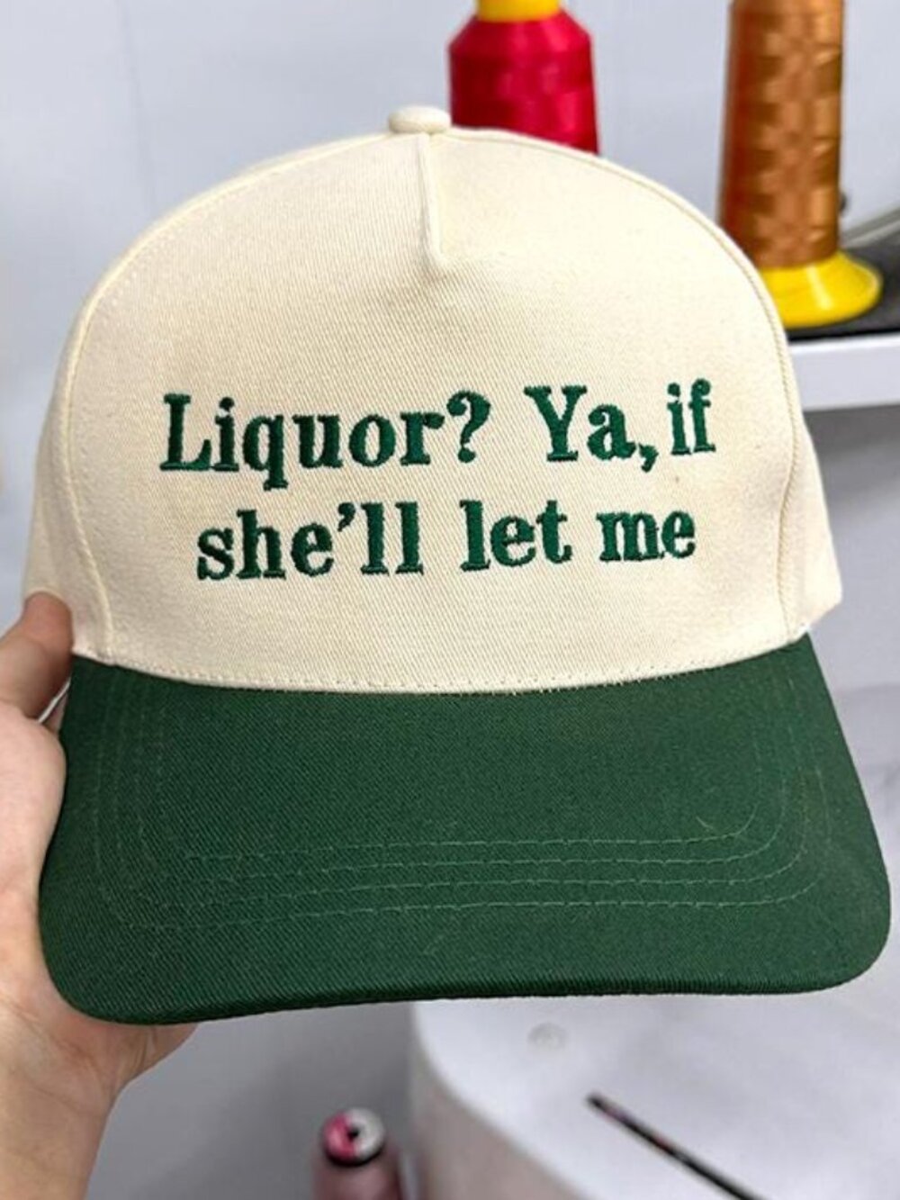 Liquor? Ya, If She’ll Let Me Embroidered Snapback Hat
